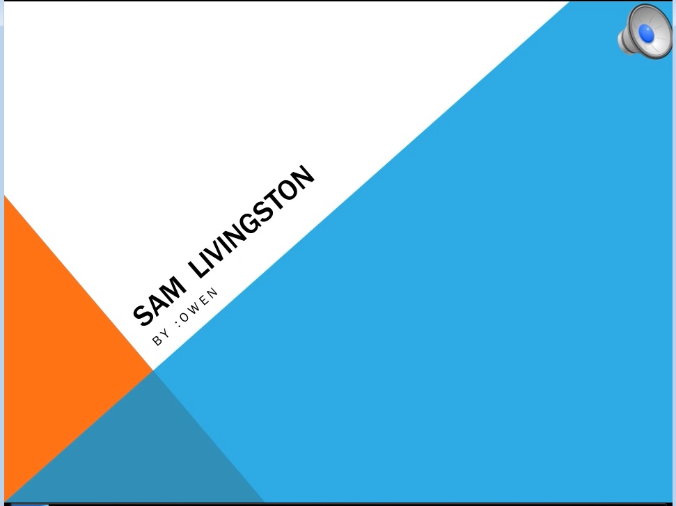  multimedia presentation about Sam Livingston